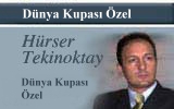 Hrser Tekinoktay ve Dnya Kupas zel